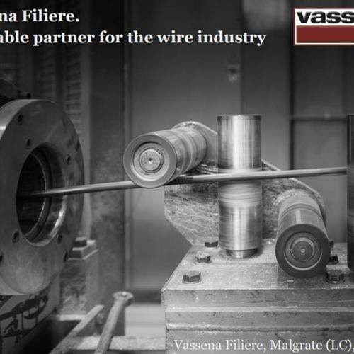 Vassena Filiere. A reliable partner for the wire industry Vassena